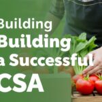 building a thriving CSA: practical steps for long-term success